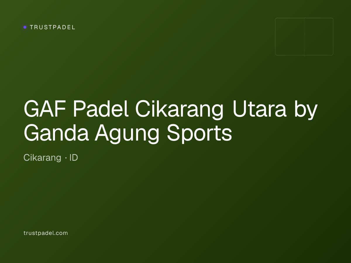 GAF Padel Cikarang Utara by Ganda Agung Sports padel club