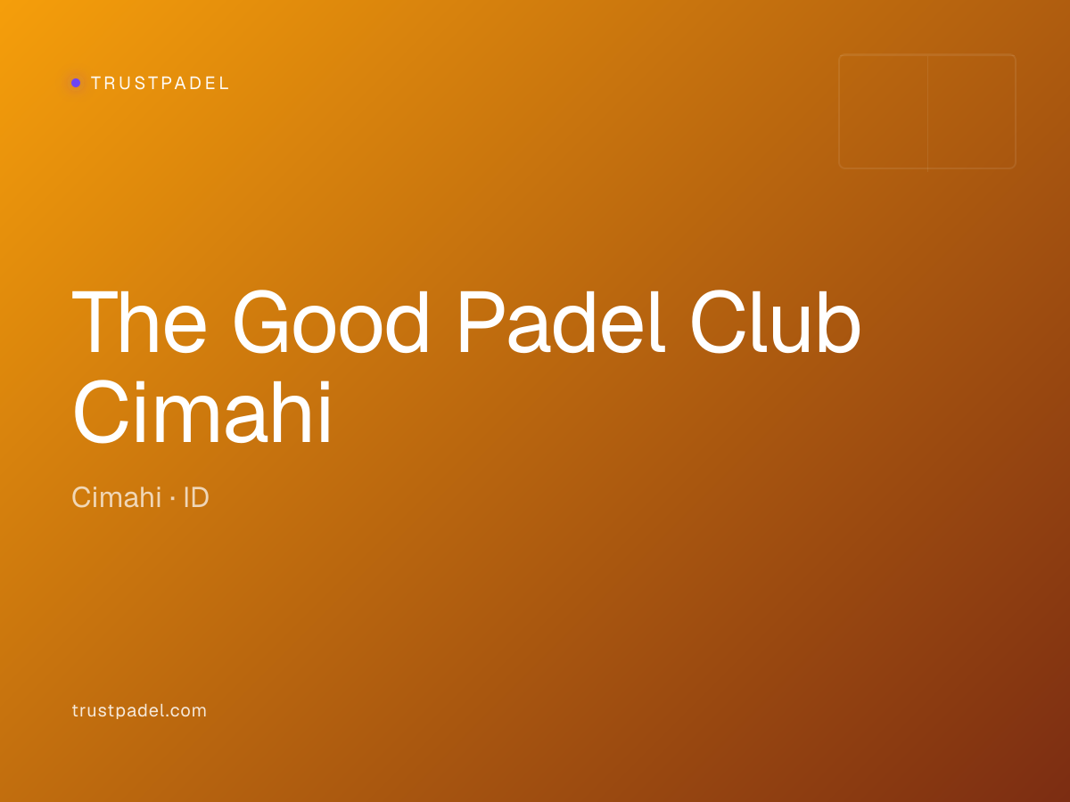 The Good Padel Club Cimahi padel club