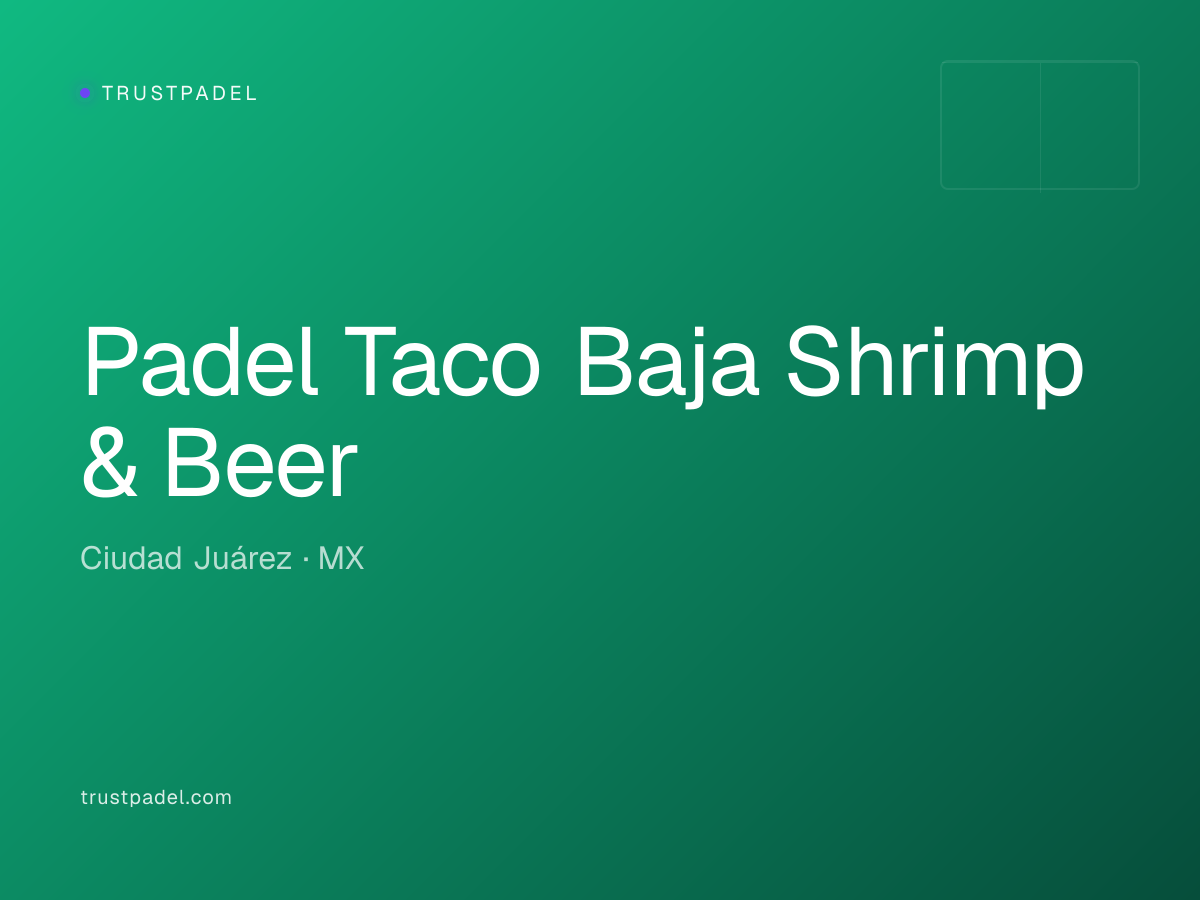 Padel Taco Baja Shrimp & Beer padel club