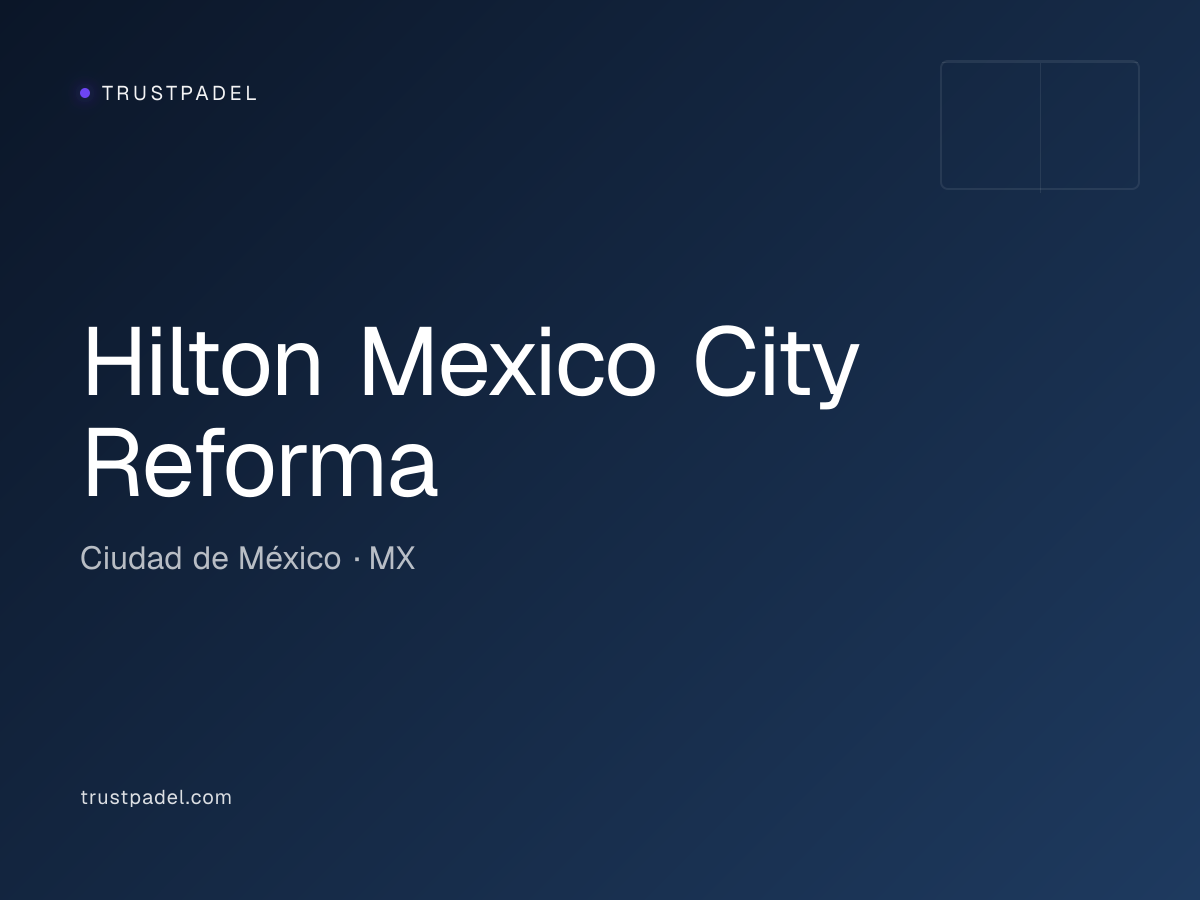 Hilton Mexico City Reforma padel club
