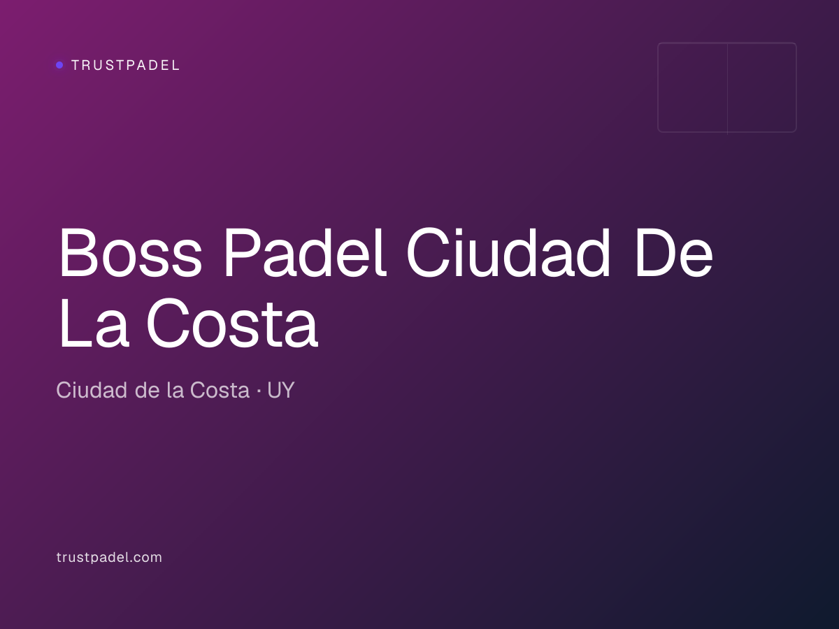 Boss Padel Ciudad De La Costa padel club