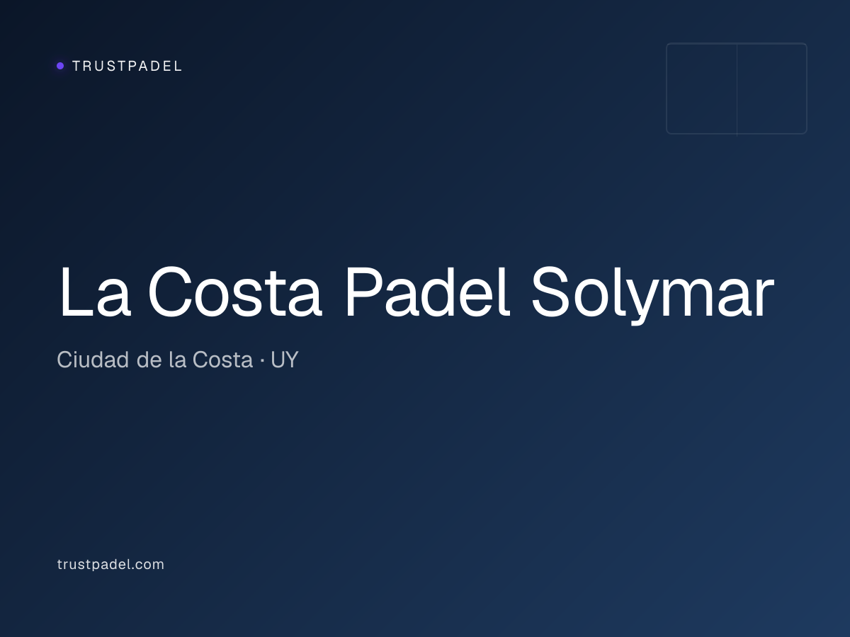La Costa Padel Solymar padel club