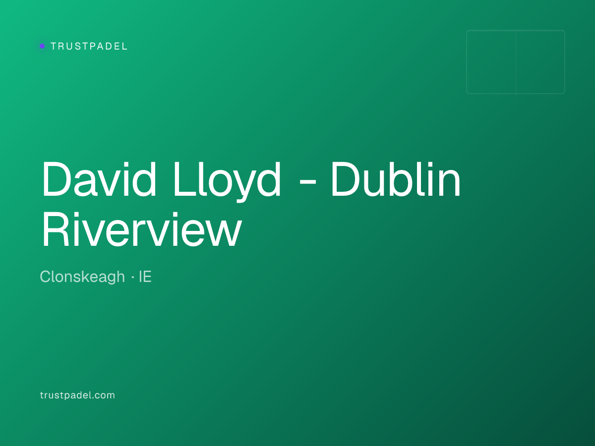David Lloyd - Dublin Riverview padel club