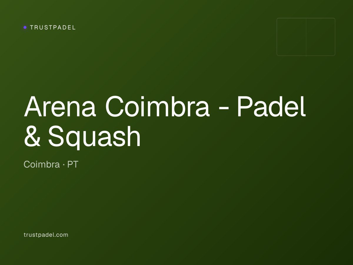 Arena Coimbra - Padel & Squash padel club