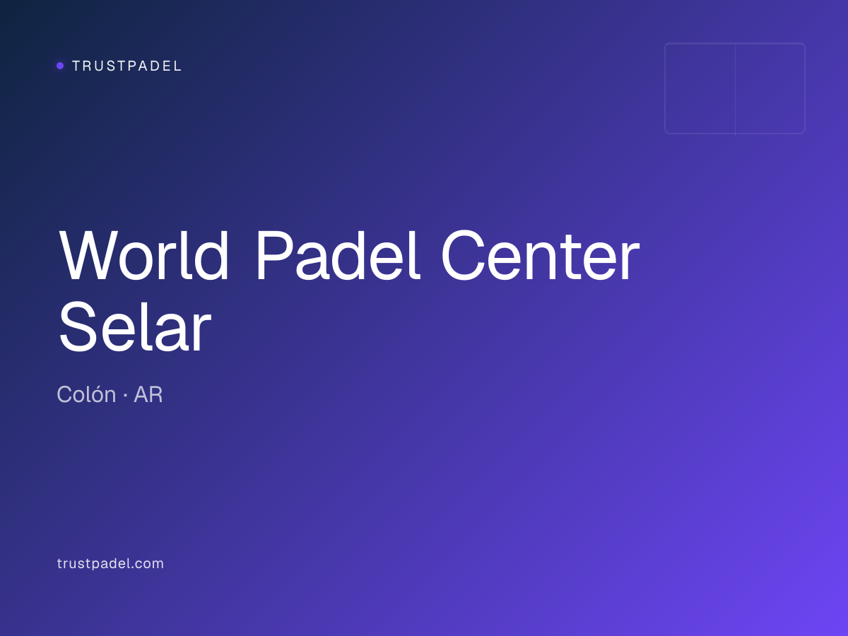 World Padel Center Selar padel club