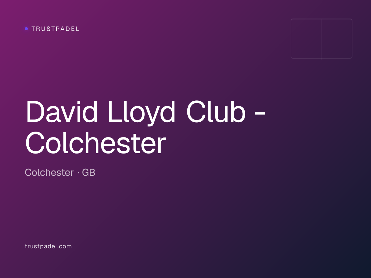David Lloyd Club - Colchester padel club
