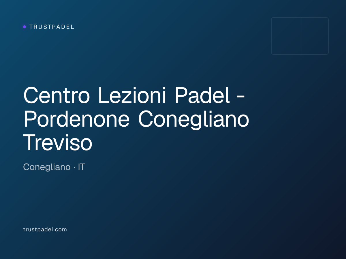 Centro Lezioni Padel - Pordenone Conegliano Treviso padel club