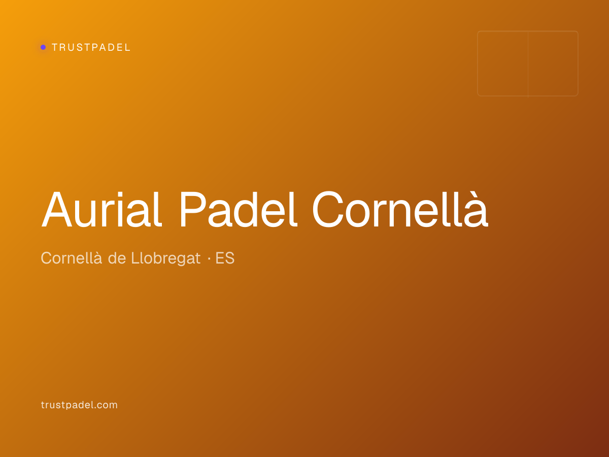 Aurial Padel Cornellà padel club