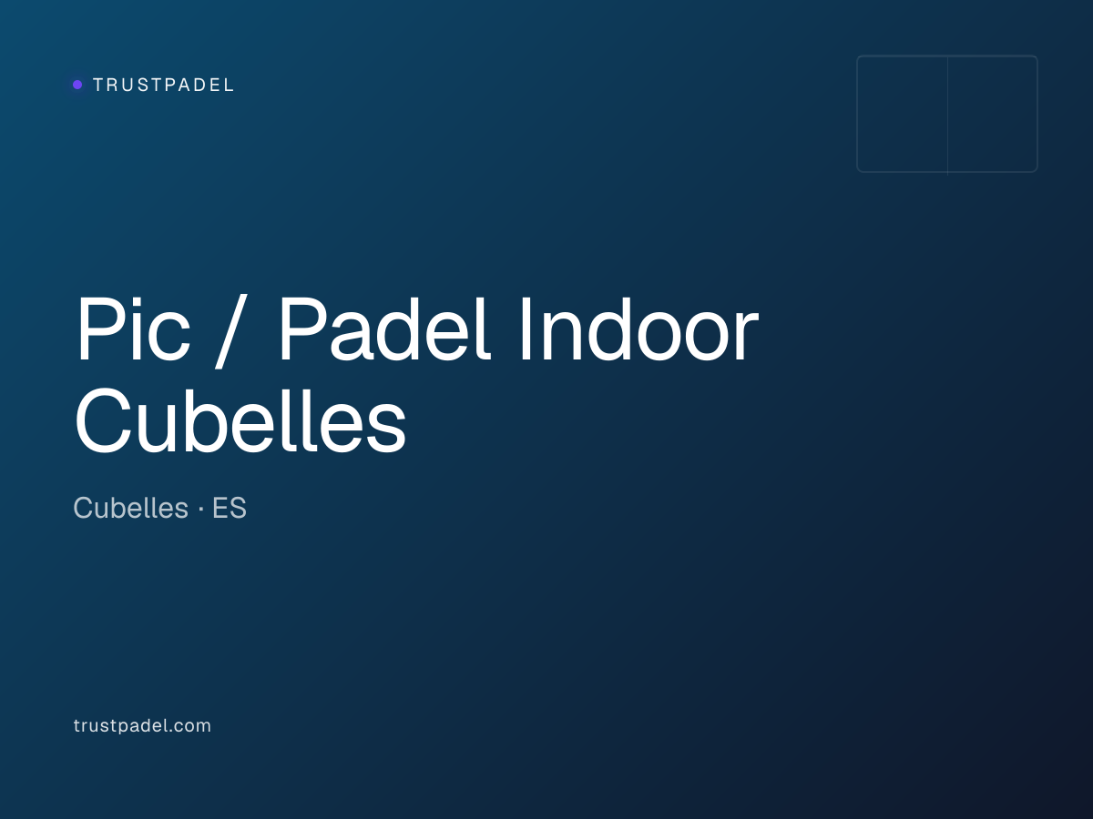 Pic / Padel Indoor Cubelles padel club