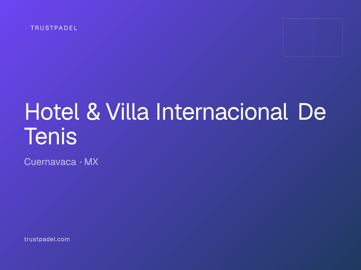 Hotel & Villa Internacional De Tenis padel club