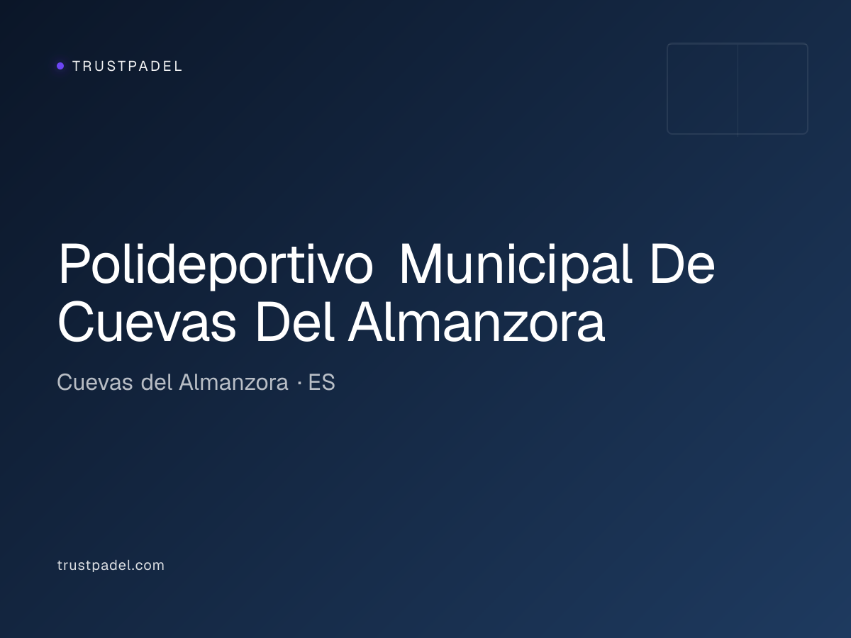 Polideportivo Municipal De Cuevas Del Almanzora padel club