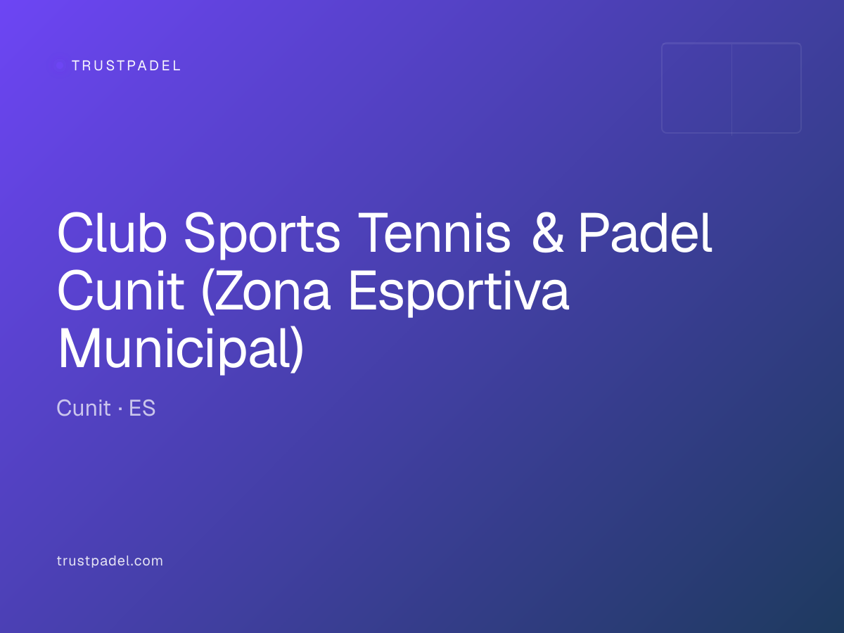 Club Sports Tennis & Padel Cunit (Zona Esportiva Municipal) padel club