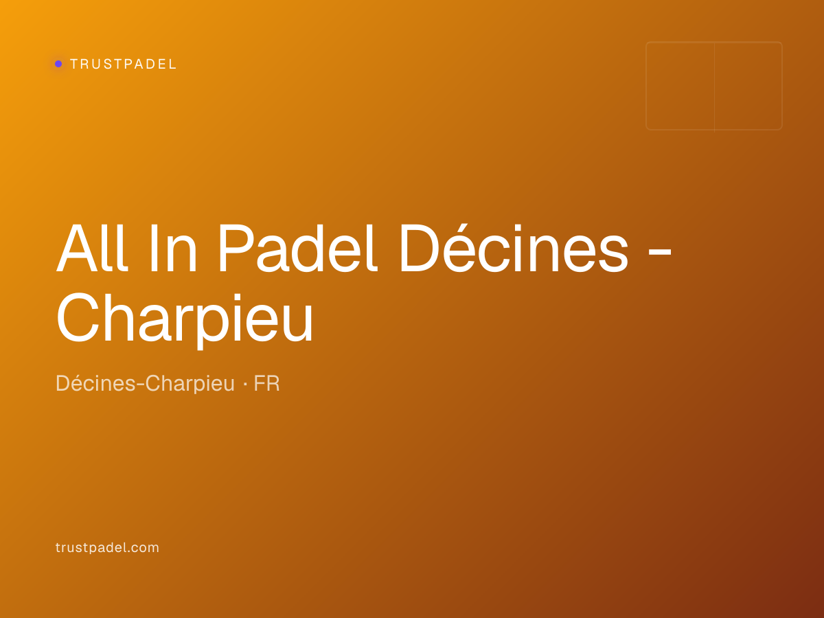 All In Padel Décines - Charpieu padel club
