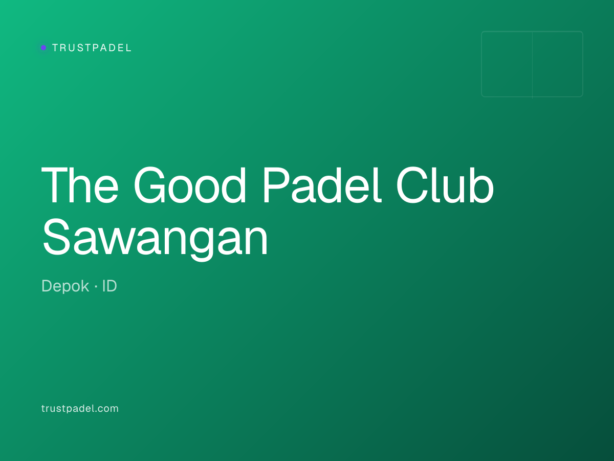 The Good Padel Club Sawangan padel club