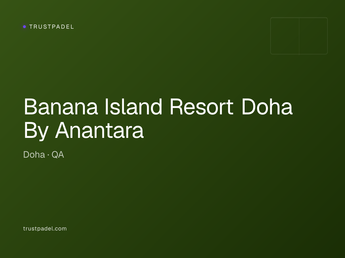 Banana Island Resort Doha By Anantara padel club