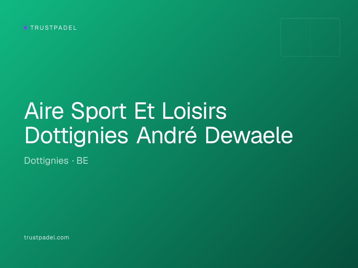 Aire Sport Et Loisirs Dottignies André Dewaele padel club