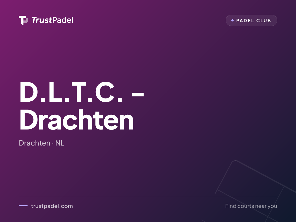 D.L.T.C. - Drachten padel club