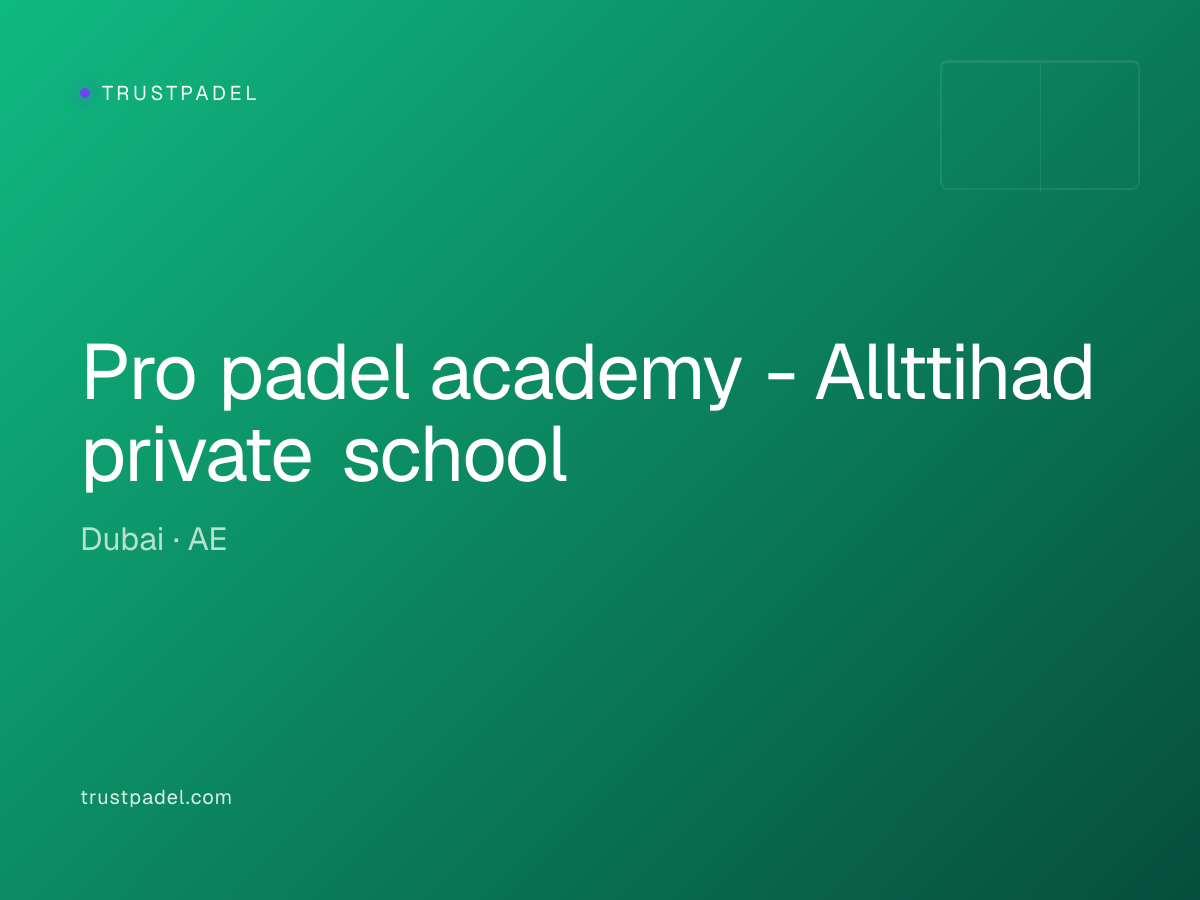 Pro padel academy - Allttihad private school padel club