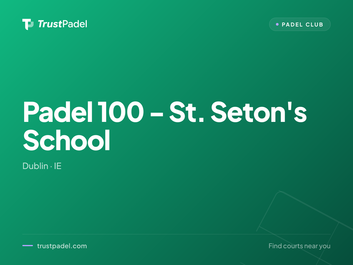 Padel 100 - St. Seton's School padel club