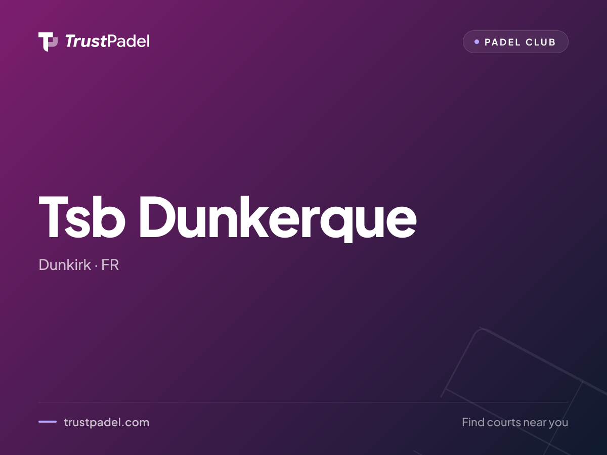 Tsb Dunkerque padel club