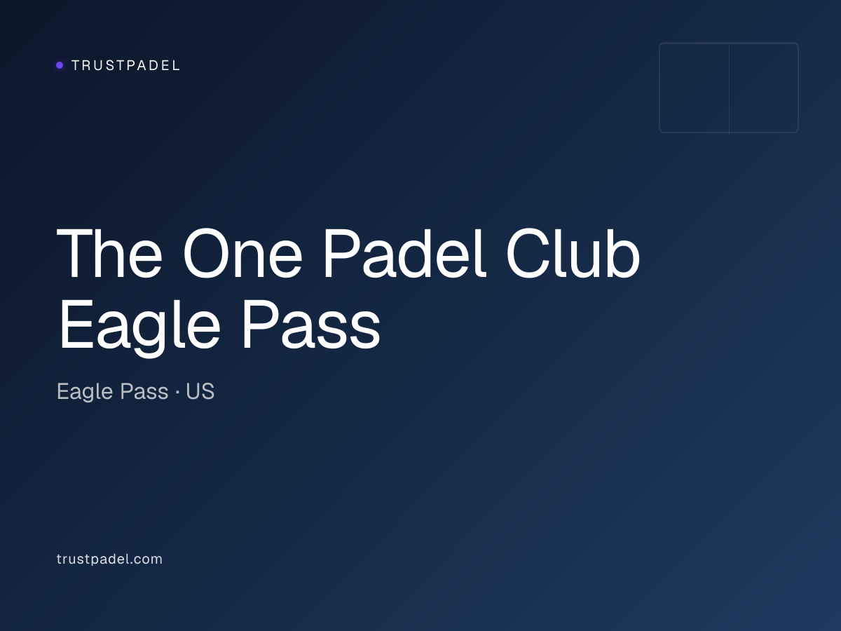 The One Padel Club Eagle Pass padel club
