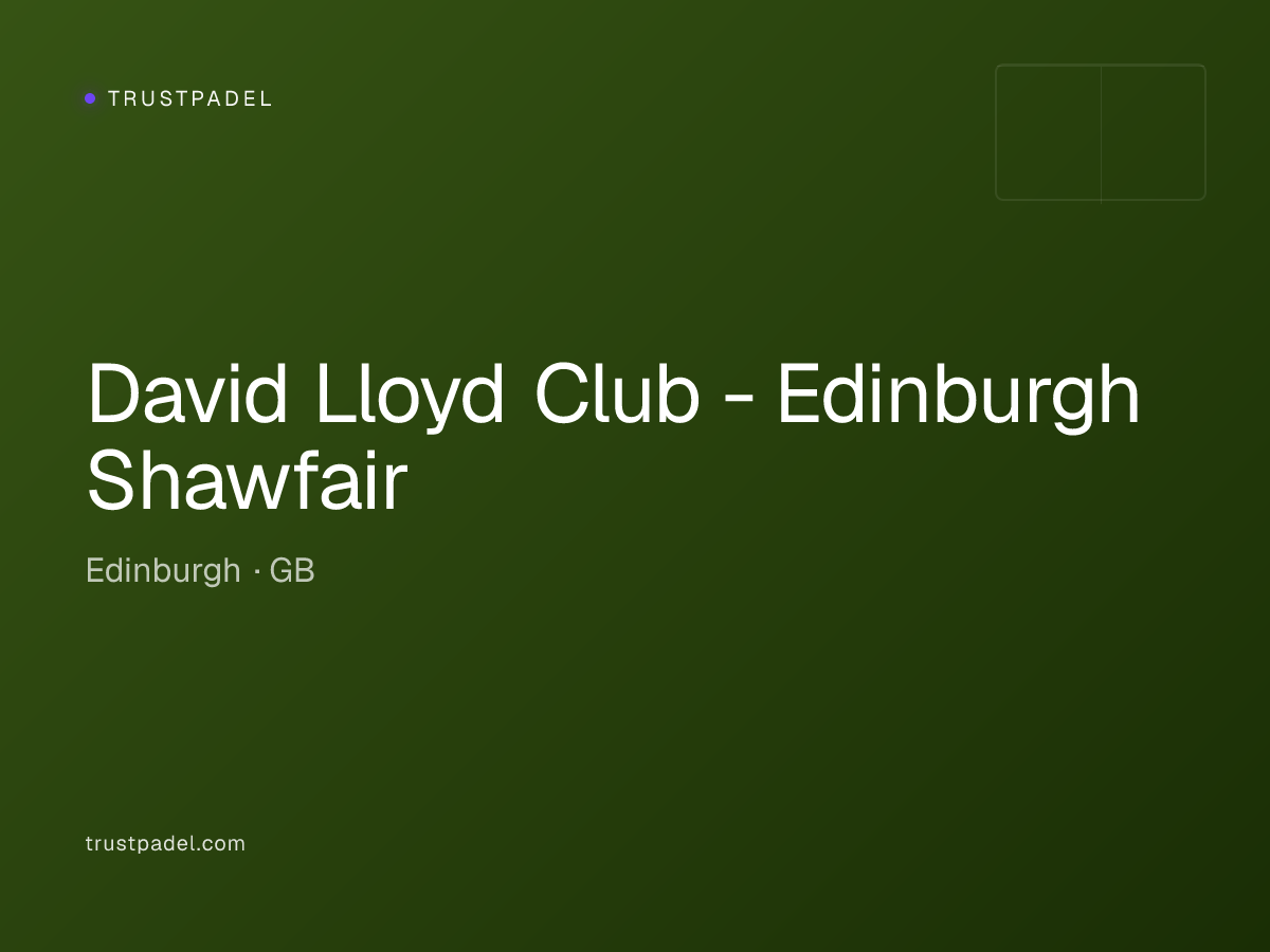 David Lloyd Club - Edinburgh Shawfair padel club