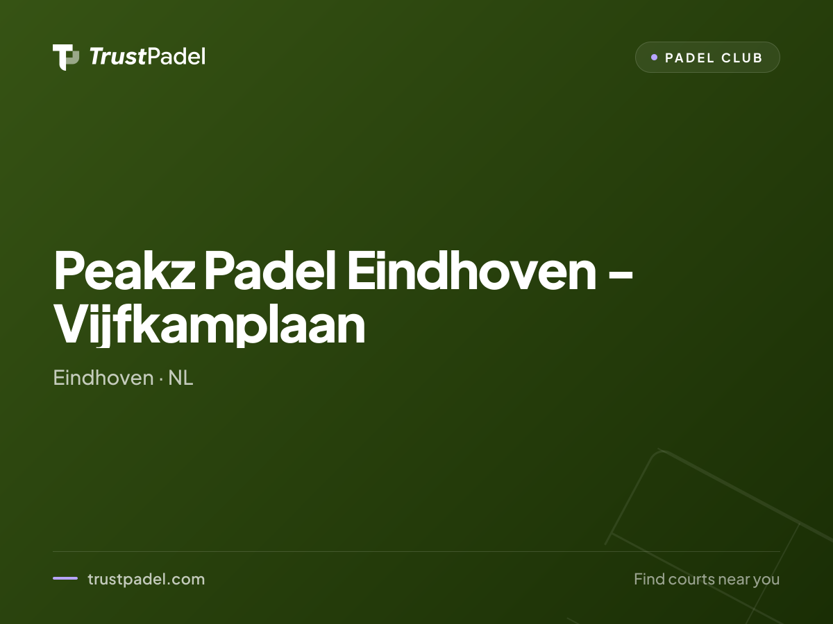 Peakz Padel Eindhoven - Vijfkamplaan padel club