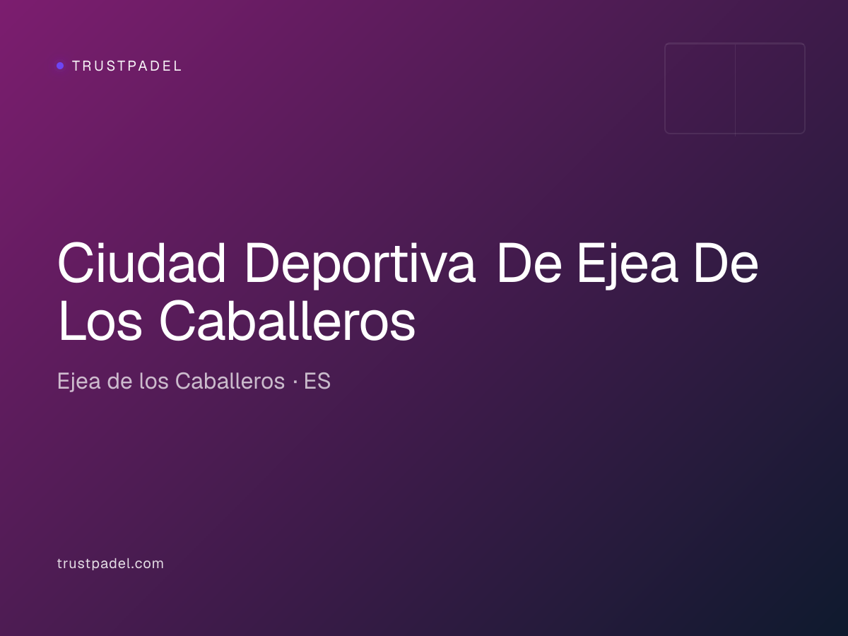 Ciudad Deportiva De Ejea De Los Caballeros padel club