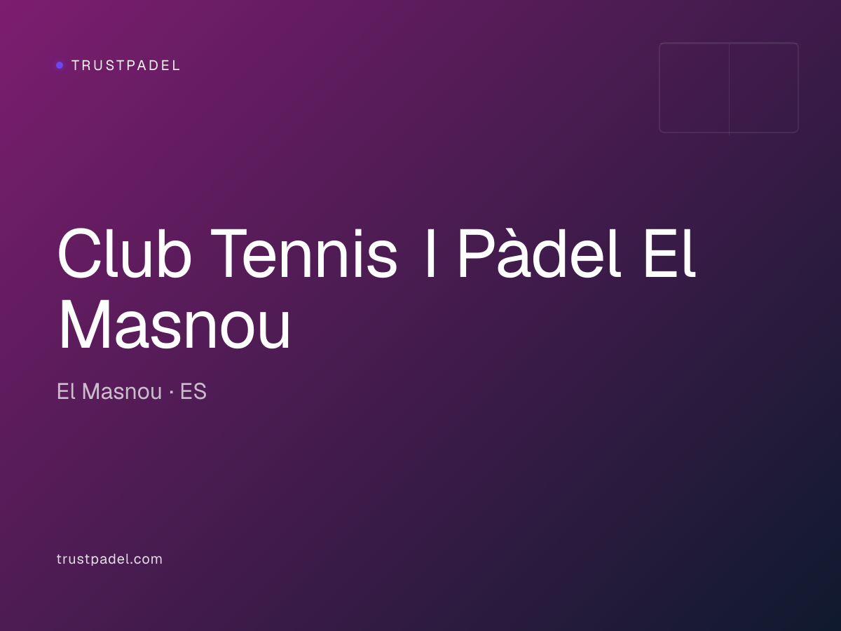Club Tennis I Pàdel El Masnou padel club