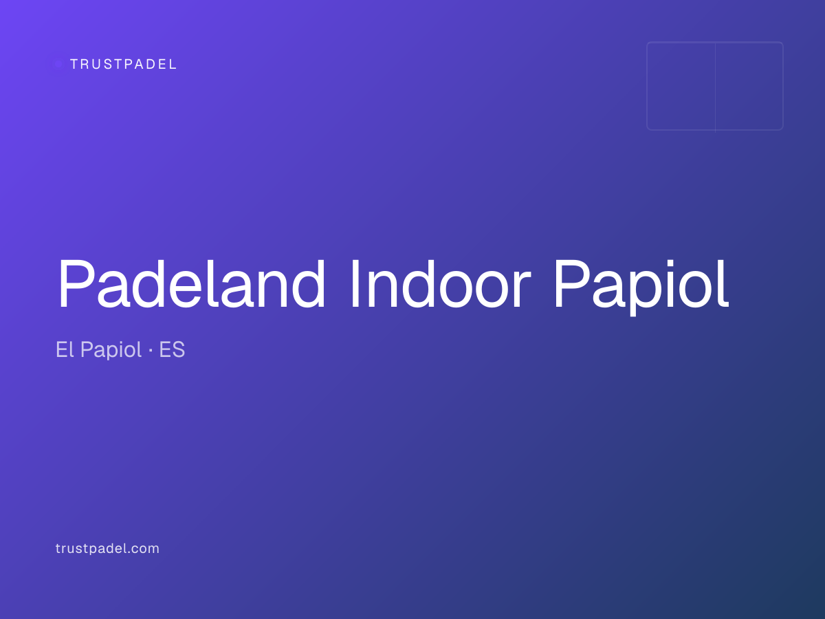 Padeland Indoor Papiol padel club