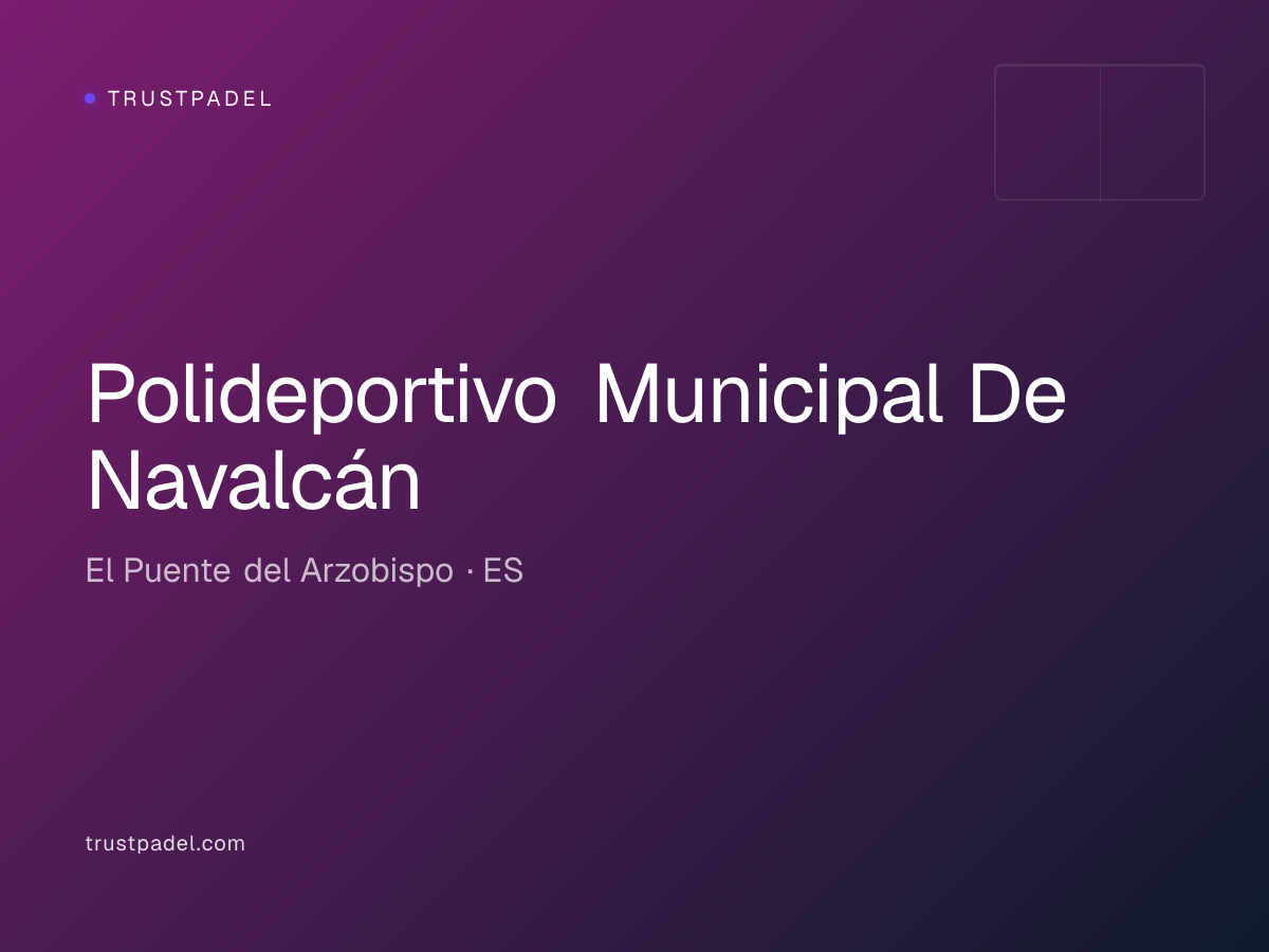Polideportivo Municipal De Navalcán padel club