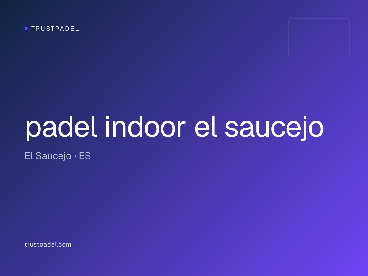 padel indoor el saucejo padel club