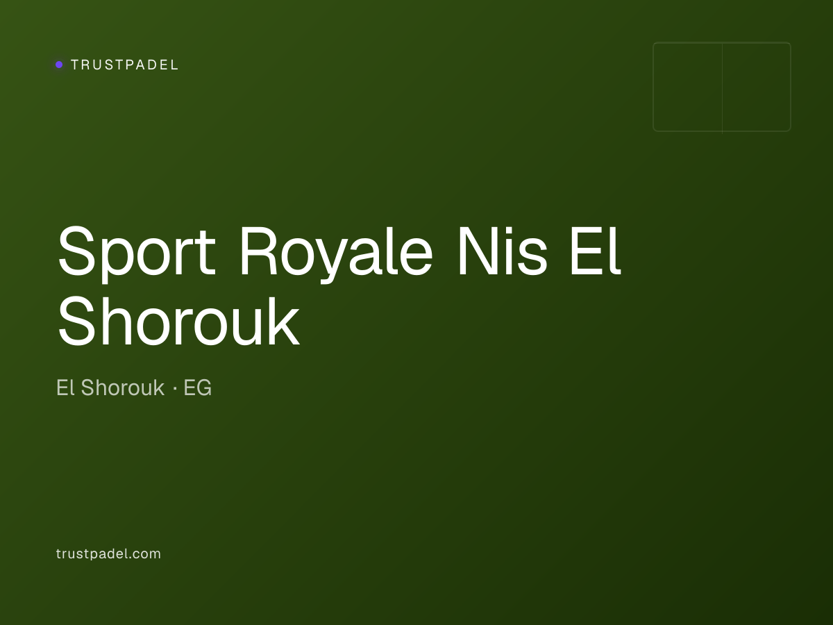 Sport Royale Nis El Shorouk padel club