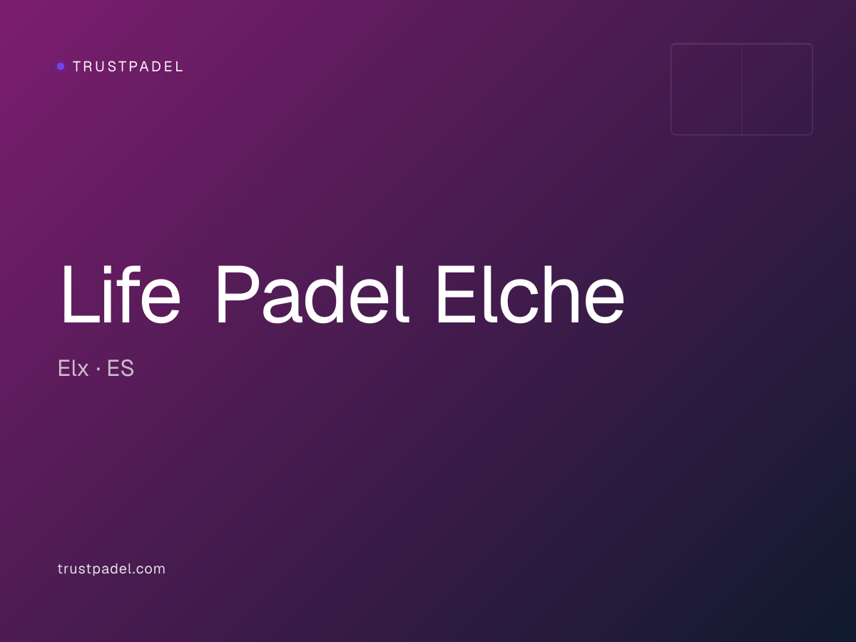 Life Padel Elche padel club