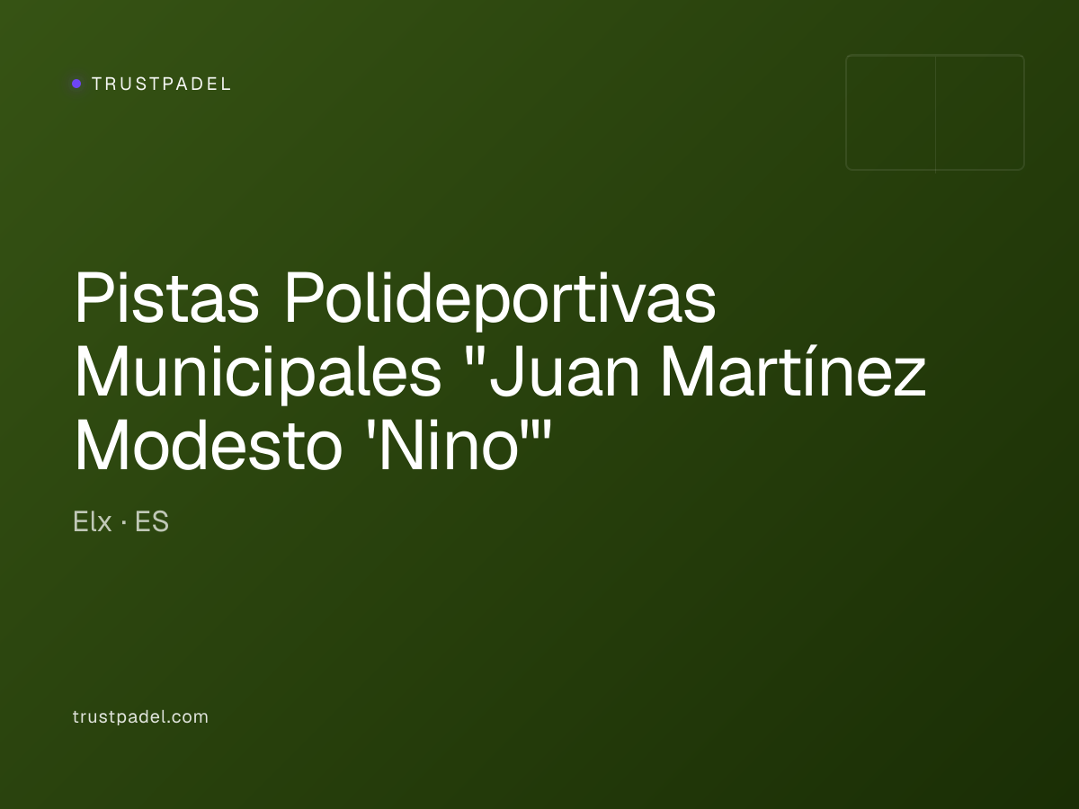 Pistas Polideportivas Municipales "Juan Martínez Modesto 'Nino'" padel club