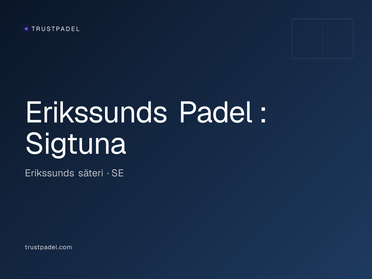 Erikssunds Padel : Sigtuna padel club