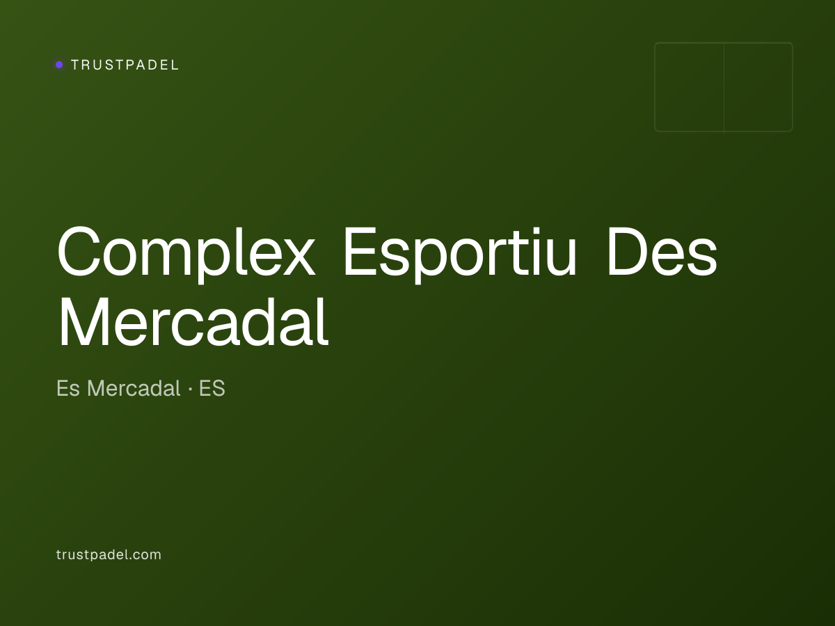 Complex Esportiu Des Mercadal padel club