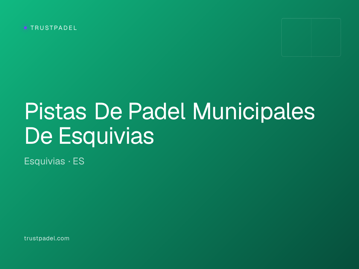 Pistas De Padel Municipales De Esquivias padel club