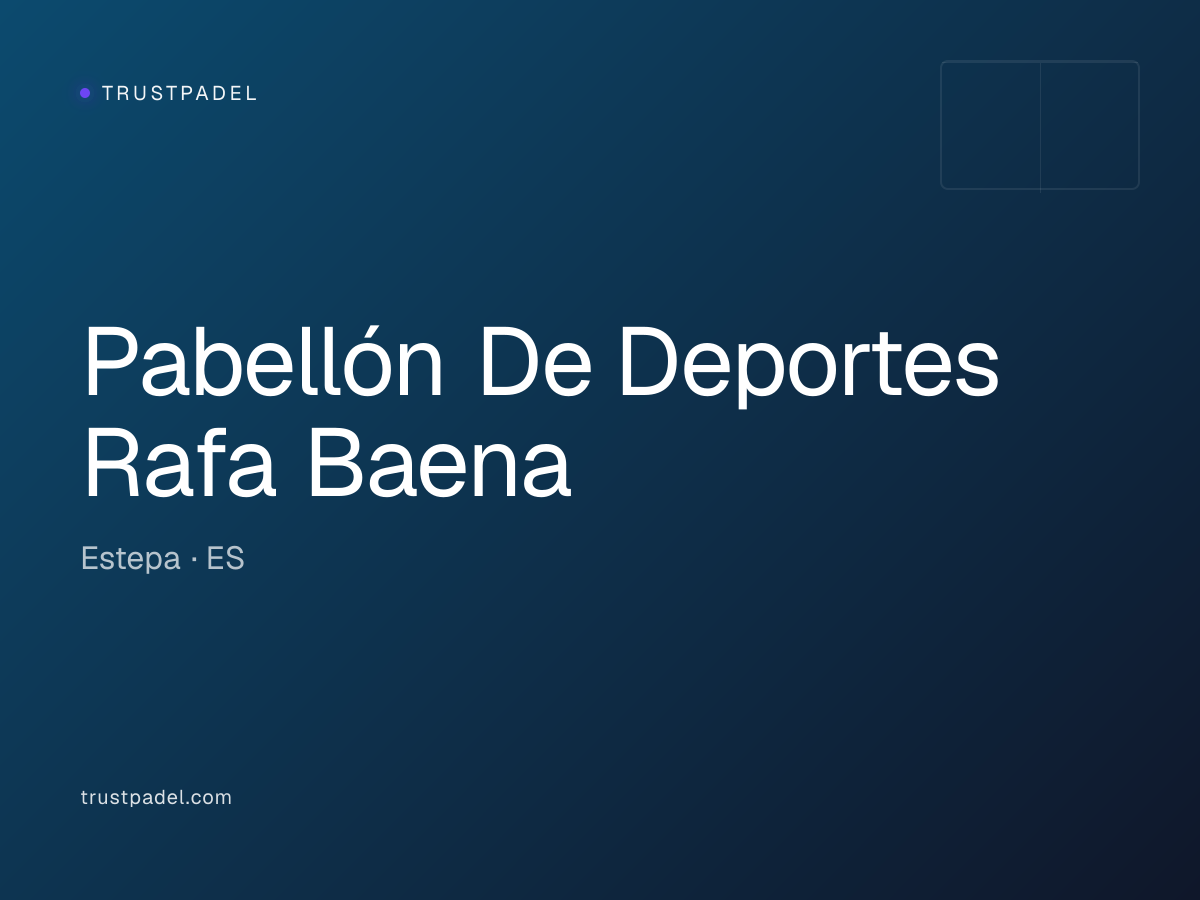 Pabellón De Deportes Rafa Baena padel club