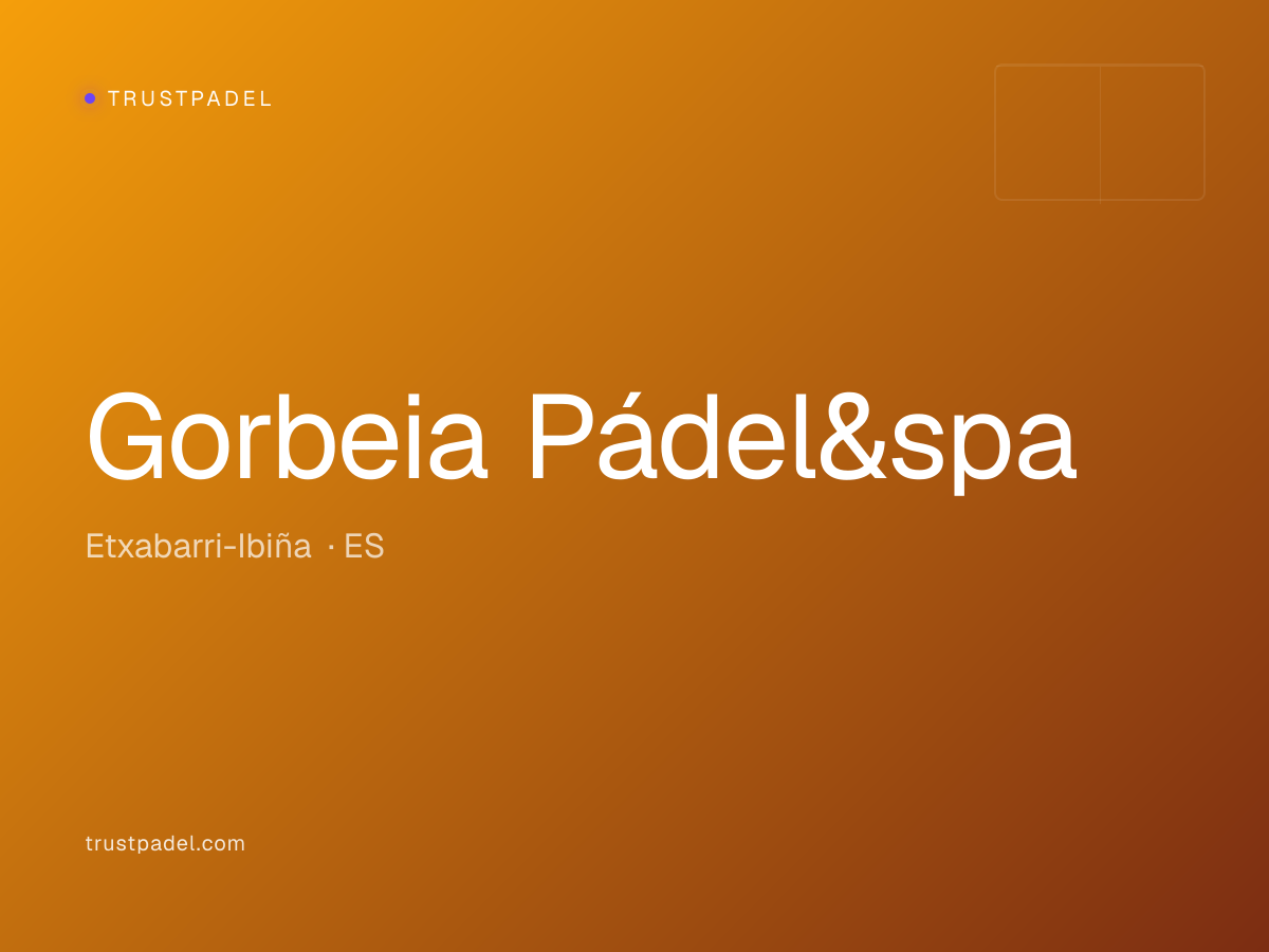 Gorbeia Pádel&spa padel club