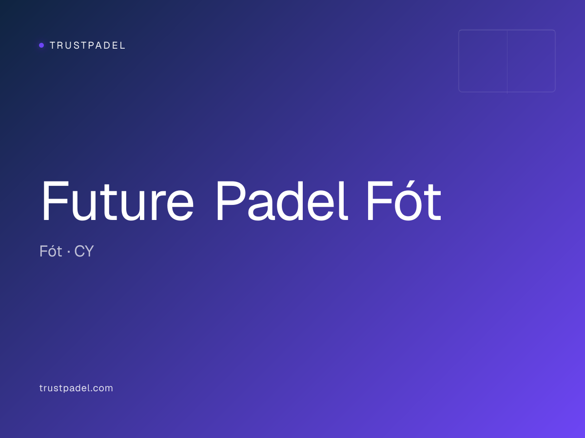 Future Padel Fót padel club