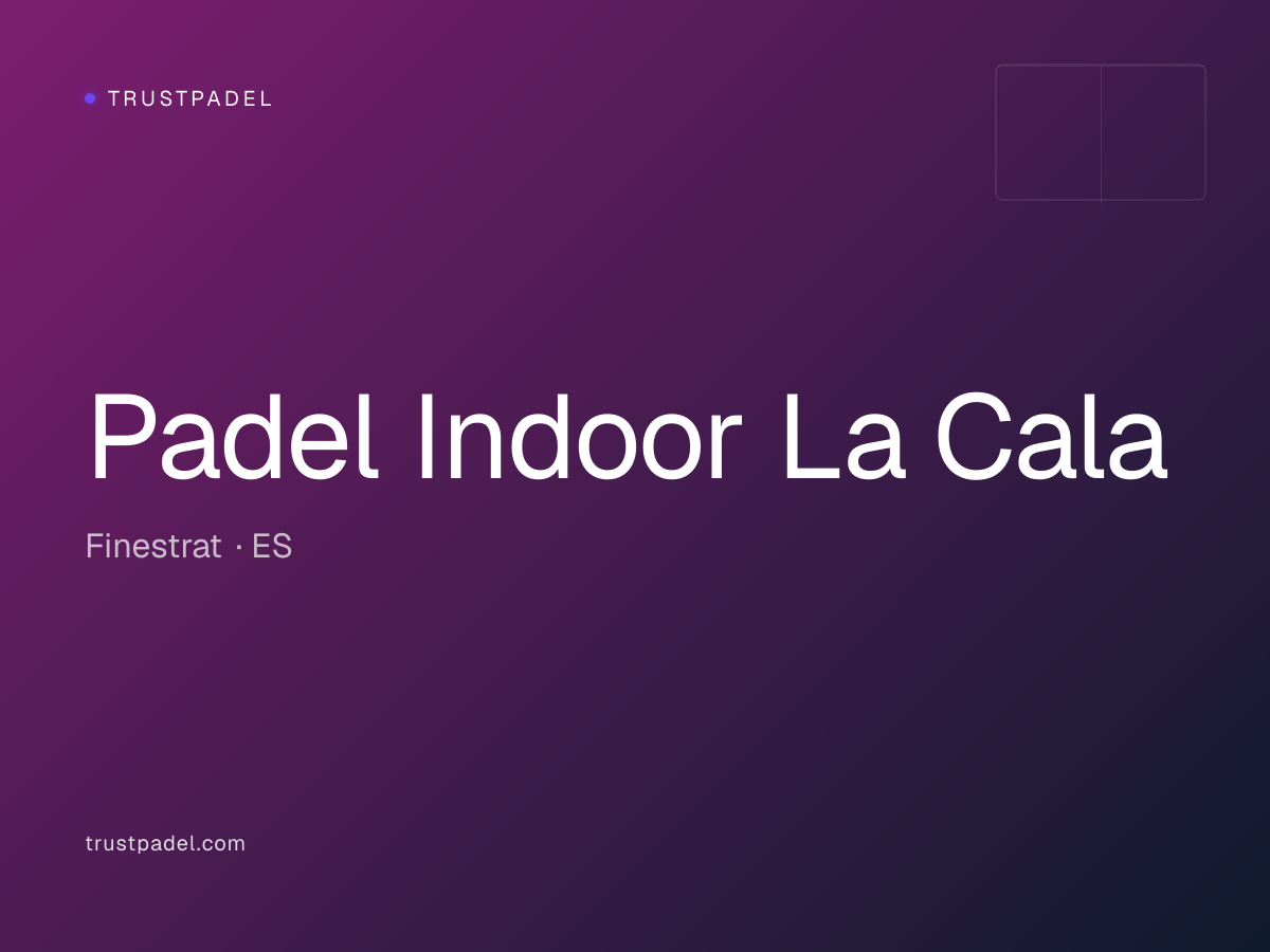 Padel Indoor La Cala padel club