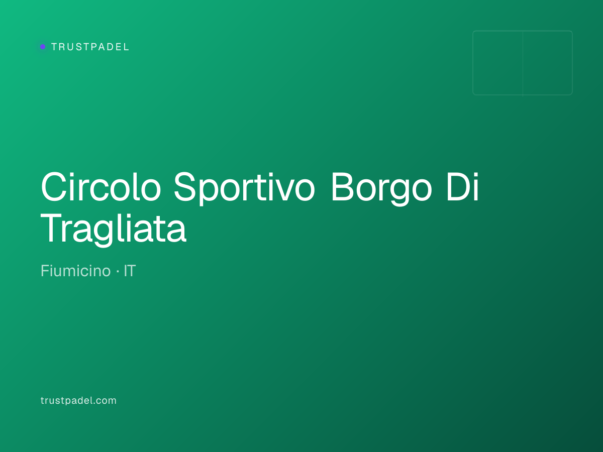 Circolo Sportivo Borgo Di Tragliata padel club