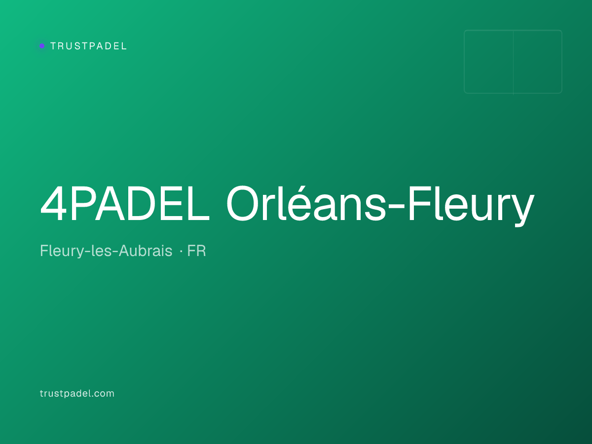 4PADEL Orléans-Fleury padel club