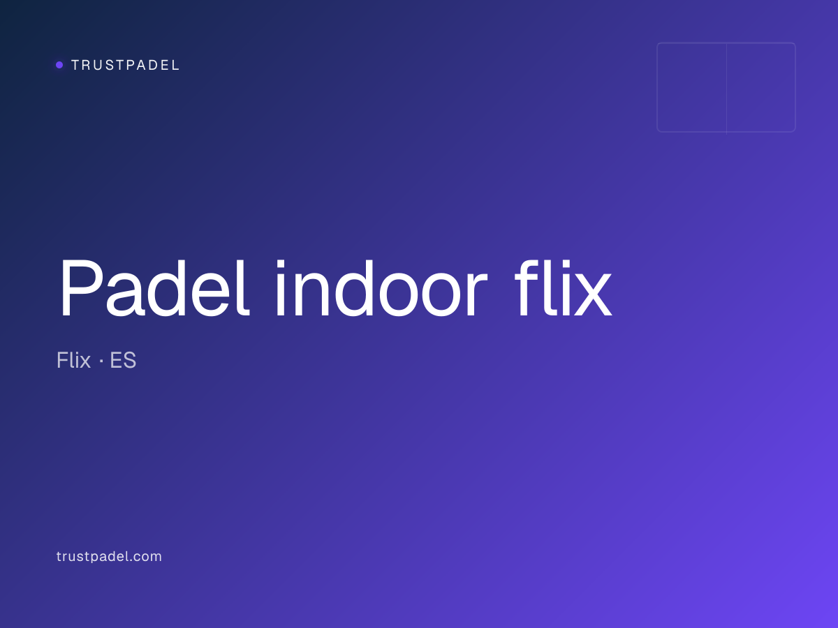 Padel indoor flix padel club