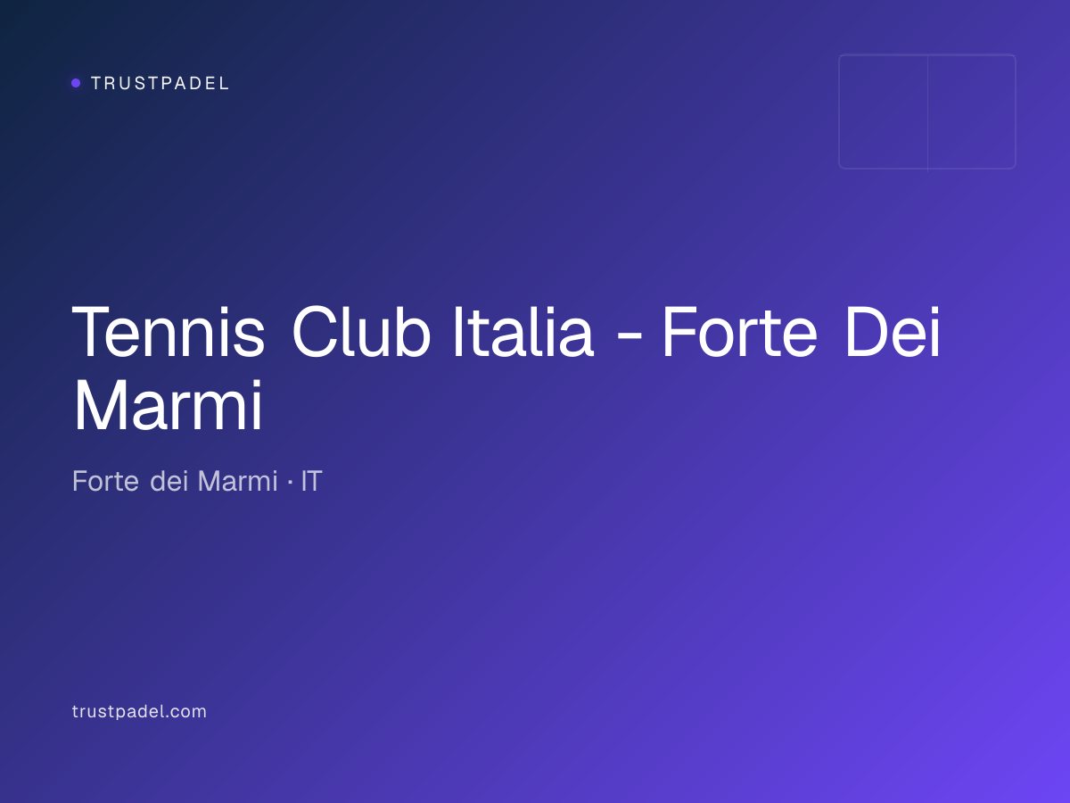 Tennis Club Italia - Forte Dei Marmi padel club
