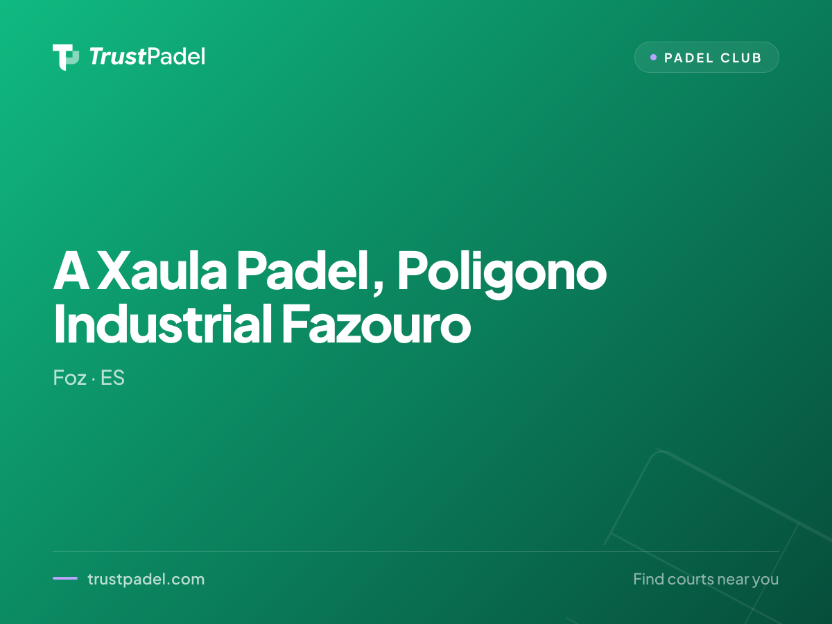 A Xaula Padel, Poligono Industrial Fazouro padel club