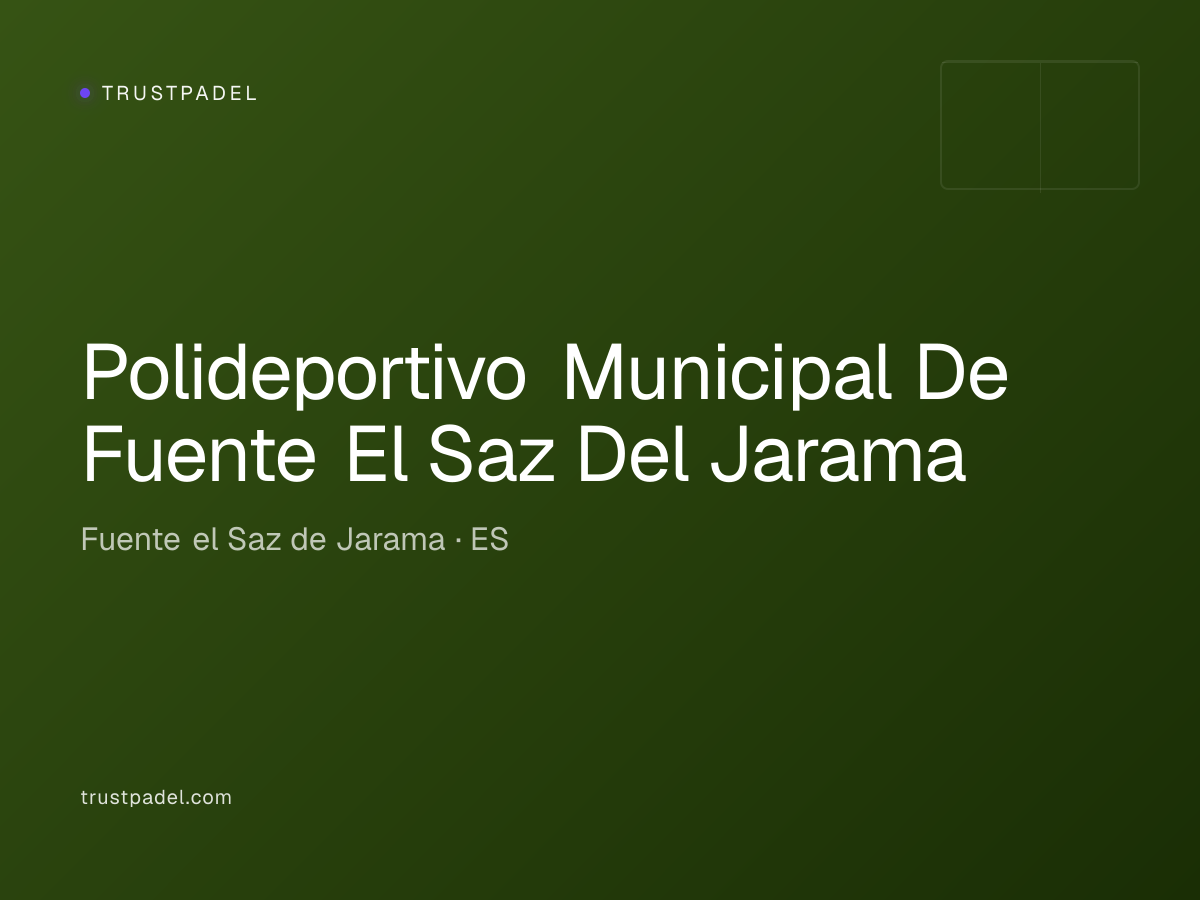 Polideportivo Municipal De Fuente El Saz Del Jarama padel club