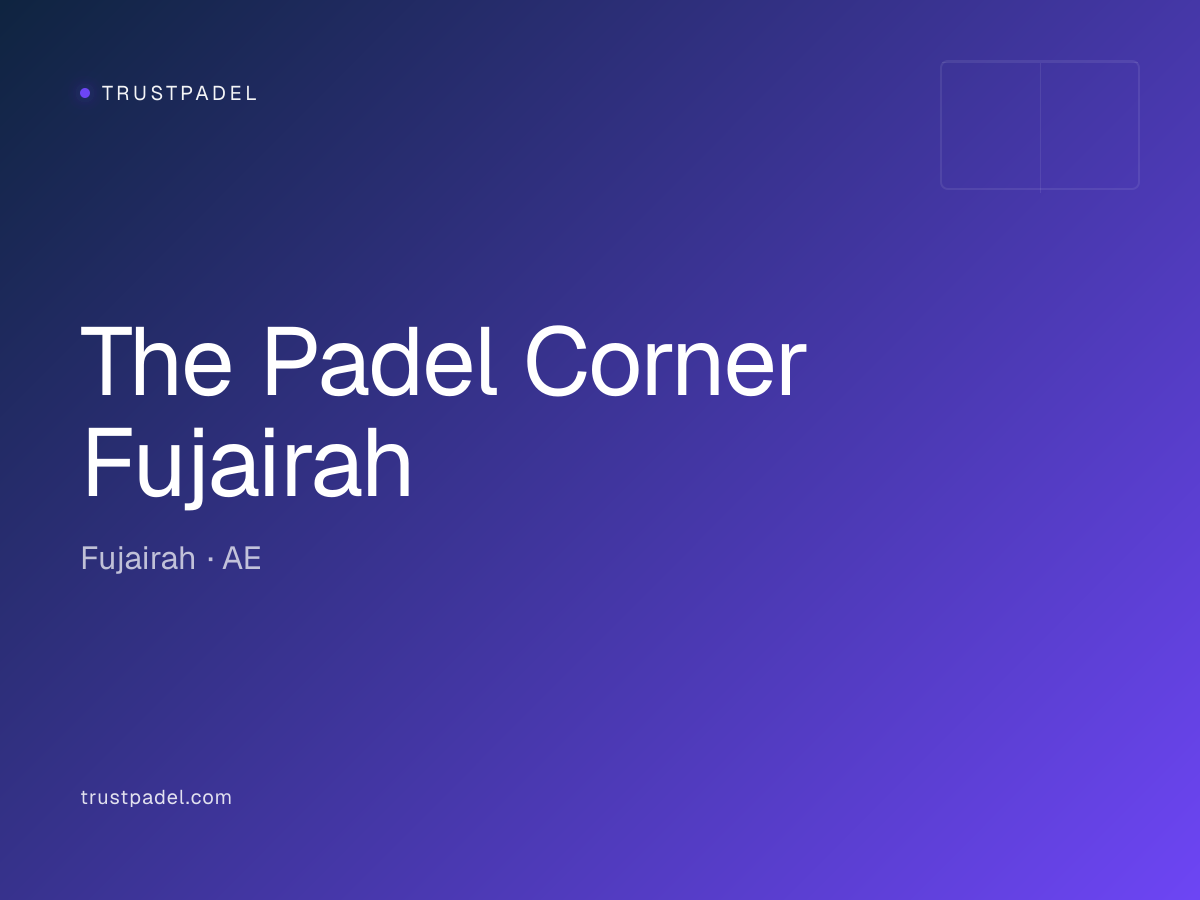 The Padel Corner Fujairah padel club