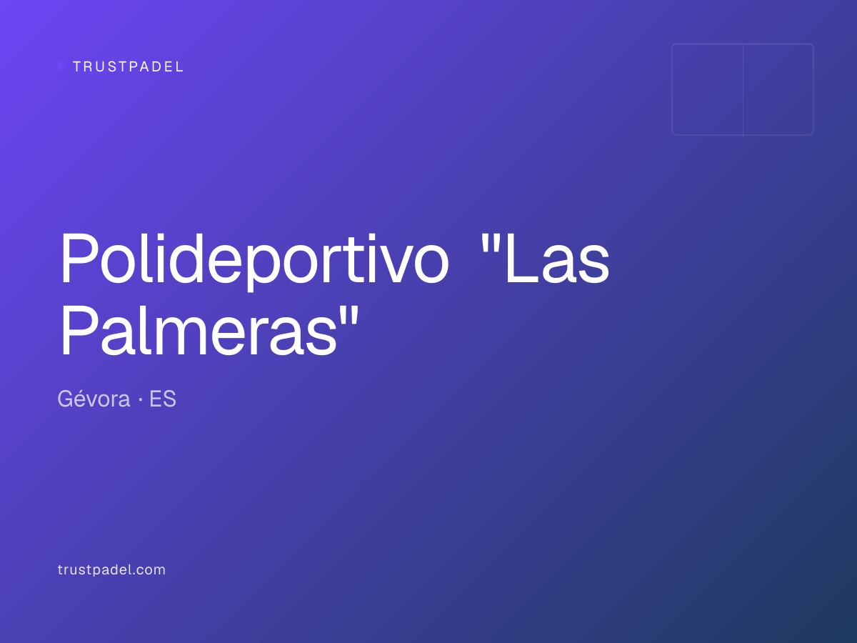 Polideportivo "Las Palmeras" padel club